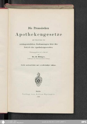 Die preußischen Apothekengesetze : mit Einschluß der reichsgesetzlichen Bestimmungen über den Betrieb des Apothekergewerbes