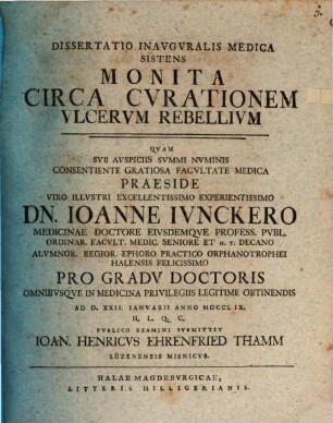 Diss. inaug. ... sistens monita circa curationem ulcerum rebellium