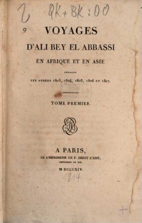 Voyages d'Ali Bey el Abbassi en Afrique et en Asie pendant les années 1803, 1804, 1805, 1806 et 1807, 1 (1814)