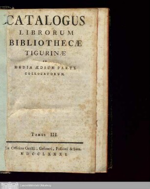 Tomus 3: Catalogus librorum bibliothecae Tigurinae