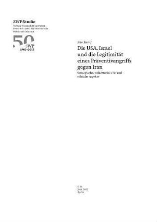 Die USA, Israel und die Legitimität eines Präventivangriffs gegen Iran : Strategische, völkerrechtliche und ethische Aspekte