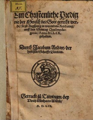Ein christliche Predig, wie der Mensch vor Gott gerecht werde