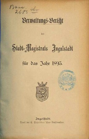 Verwaltungs-Bericht des Stadt-Magistrats Ingolstadt für das Jahr .... 1893 (1895)