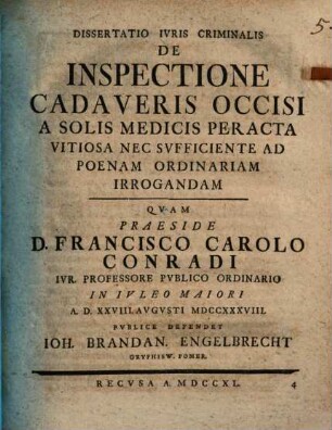 Diss. iur. crim. de inspectione cadaveris occisi a solis medicis peracta vitiosa, nec sufficiente ad poenam ordinariam irrogandam