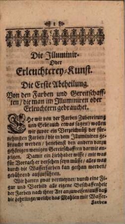 Illuminir- oder Erleuchterey-Kunst, Oder der Rechte Gebrauch der Wasserfarben : Darinnen derselbigen rechter Grund und vollkommener Gebrauch so wol zu der Mahlerey als Jlluminirung und Erleuchterey kürtzlich gezeiget wird