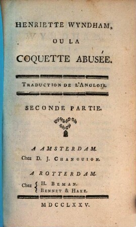 Henriette Wyndham, Ou La Coquette Abusée : Traduction De L'Anglois. 2