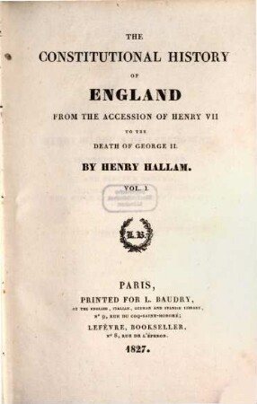 The Constitutional history of England from the accession of Henry VII. to the death of George II., 1