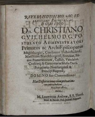 Reverendissimo [...] Dn. Christiano Guilhelmo [...] Primatus ac ArchiEpiscopatus Magdeburgici, [...]