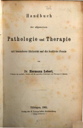 Handbuch der praktischen Medizin, [1]. Handbuch der allgemeinen Pathologie und Therapie