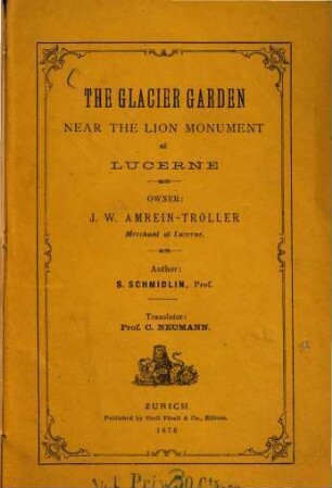 The Glacier Garden near the Lion Monument at Lucerne : (Englische Übersetzung von C. Neumann)