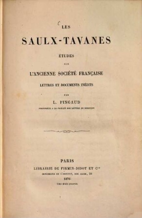Les Saulx-Tavanes : Études sur l'ancienne société française Lettres et Documents inédits