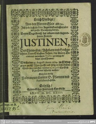 Leich Predigt ... beym Begräbniß der ... Frawen Justinen des ... Sebastian Rohten ... HaußFrawen