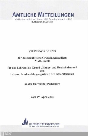 Studienordnung für das Didaktische Grundlagenstudium Mathematik für das Lehramt an Grund-, Haupt- und Realschulen und den entsprechenden Jahrgangsstufen der Gesamtschulen an der Universität Paderborn : vom 29. April 2005