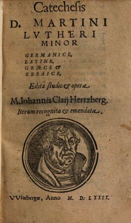 Catechesis C. Martini Lutheri Minor: Germanice, Latine, Graece et Ebraice