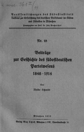 Beiträge zur Geschichte des südostdeutschen Parteiwesens