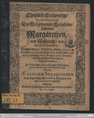 Christliche Leichpredigt bey dem Begräbnüß des Frl. Margarethen von Schleinitz