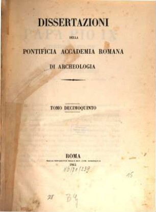Dissertazioni della Pontificia Accademia Romana di Archeologia. 15. 1864