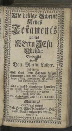 Die heilige Schrifft Neues Testaments unsers Herrn Jesu Christi: verteutscht Durch Martin Luther