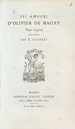 Les Amours d'Olivier de Magny Texte original avec notice par E. Courbet : (Nach dem Originaldruck Paris 1553.)