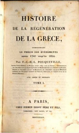 Histoire de la régéneration de la Grèce : depui 1740 jusqu'au 1824, T. 1