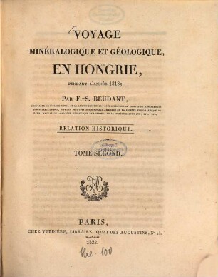 Voyage minéralogique et géologique en Hongrie : pendant l'année 1818. 2, Relation historique