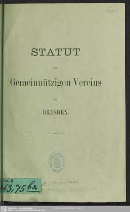 Statut des Gemeinnützigen Vereins zu Dresden : [Dresden, am 26. Februar 1876]