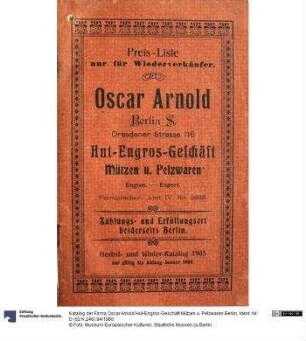 Katalog der Firma Oscar Arnold Hut-Engros-Geschäft Mützen u. Pelzwaren Berlin