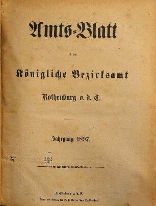 Tauberbote : zugleich Amts- und Anzeigeblatt für das Kgl. Bezirksamt Rothenburg o.T., 1897