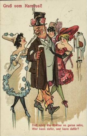 Gruß vom Karneval! - Daß mich die Weiber so gerne sehn [...]