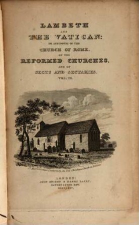 Lambeth and the Vatican : or anecdotes of the church of Rome, of the reformed churches, and of sects and sectaries, 3