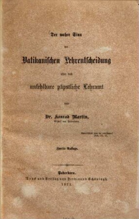 Der wahre Sinn der vatikanischen Lehrentscheidung über das unfehlbare päpstliche Lehramt