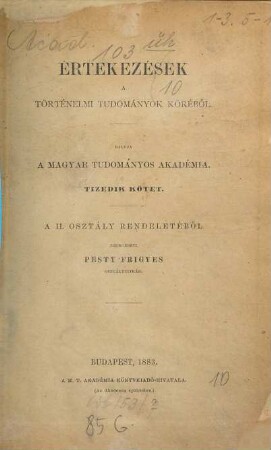 Értekezések a történeti tudományok köréből. 10. 1883, Sz. 1 - 3