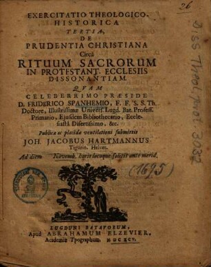 Exercitatio Theologico-Historica Tertia, De Prudentia Christiana Circà Rituum Sacrorum In Protestant. Ecclesiis Dissonantiam