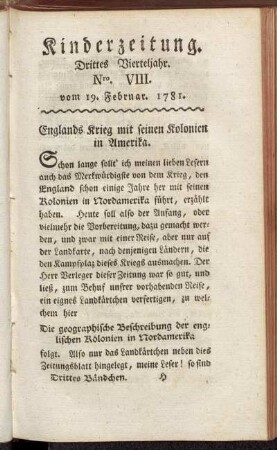 Kinderzeitung. Drittes Vierteljahr. Nro. VIII. vom 19. Februar. 1781.