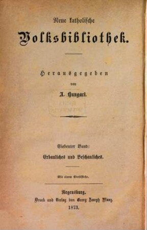 Erbauliches und Beschauliches : Erzählungen zur lehrreichen Unterhaltung für katholische Christen ; mit einem Stahlstiche