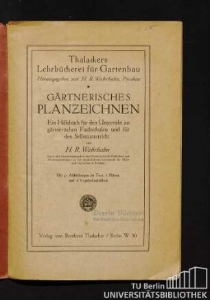 Gärtnerisches Planzeichnen : ein Hilfsbuch für den Unterricht an gärtnerischen Fachschulen und für den Selbstunterricht