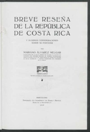 Breve reseña de la República de Costa Rica y algunas consideraciones sobre su porvenir