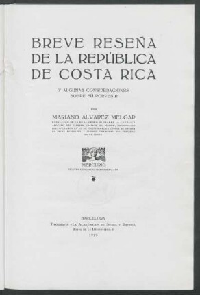 Breve reseña de la República de Costa Rica y algunas consideraciones sobre su porvenir