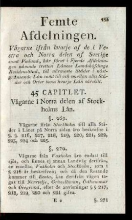 45 Capitlet. Vägarne i Norra delen af Stockholms Län.