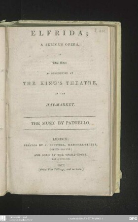[Textbuch]: Elfrida : a serious opera, in two acts ; as represented at The King's Theatre, in the Hay-market