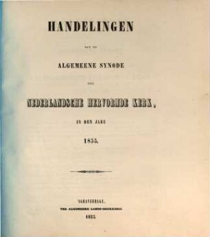 Handelingen van de gewone vergadering van de Algemeene Synode der Nederlandse Hervormde Kerk. 1855 = Vol. IX