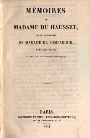 Mémoires De Madame Du Hausset, Femme De Chambre De Madame De Pompadour : avec des notes et des éclaircissemens historiques