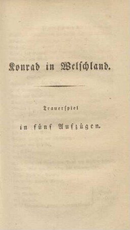 Konrad in Welschland. Trauerspiel in fünf Aufzügen