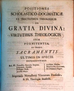 Positiones scholastico dogmaticae ex Tractatibus theologicis de gratia divina