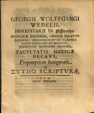Georgii Wolffgangi Wedelii ... propempticon inaugurale de zytho scripturae