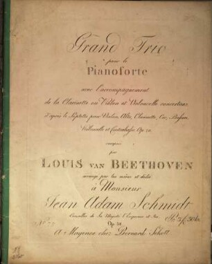 Grand trio pour le pianoforte avec accompagnement de la clarinette ou violon et violoncelle concertans : d'après le septetto pour violon, alto, clarinette, cor, basson, violoncelle et contrebasse op. 20 ; op. 38