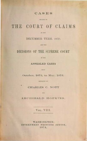 Cases decided in the United States Court of Claims. 8. 1872/73. - 1874