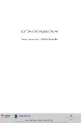Edition und Übersetzung. Scutum canonicorum - Schild der Kanoniker