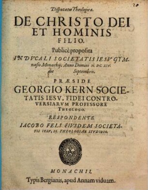 Disputatio Theologica. De Christo Dei Et Hominis Filio