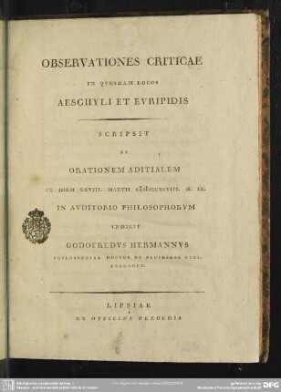 Observationes Criticae In Quosdam Locos Aeschyli Et Euripidis : Scripsit Et Orationem Aditialem In Diem XXVIII. Martii MDCCXCVIII. ...